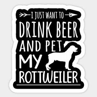 Drink Beer & Pet My Rottweiler Sticker